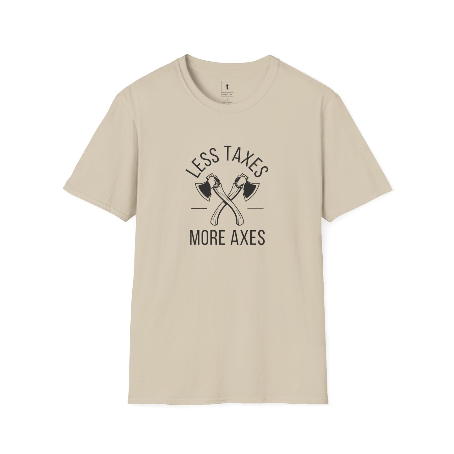 Less Taxes, More Axes Tee