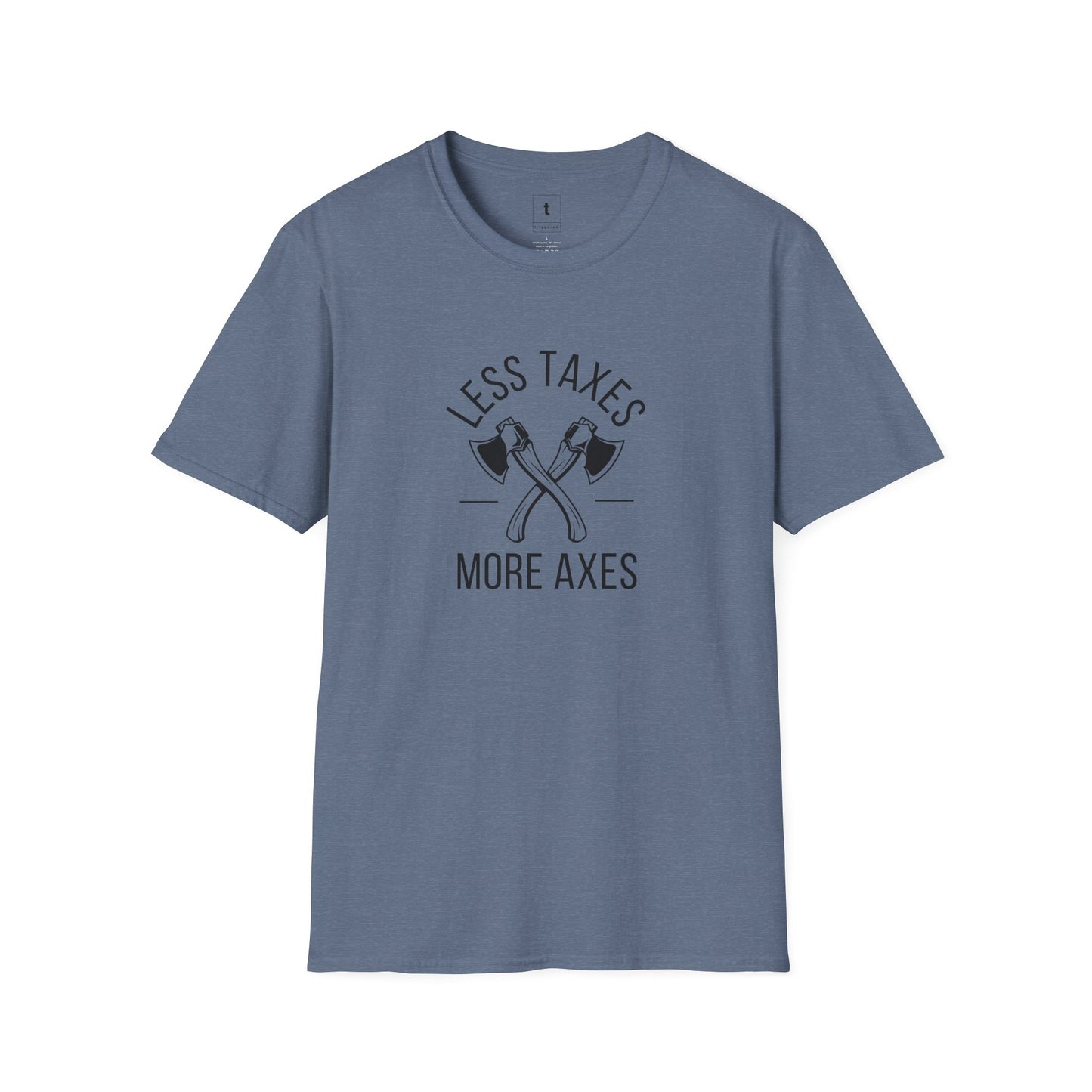 Less Taxes, More Axes Tee