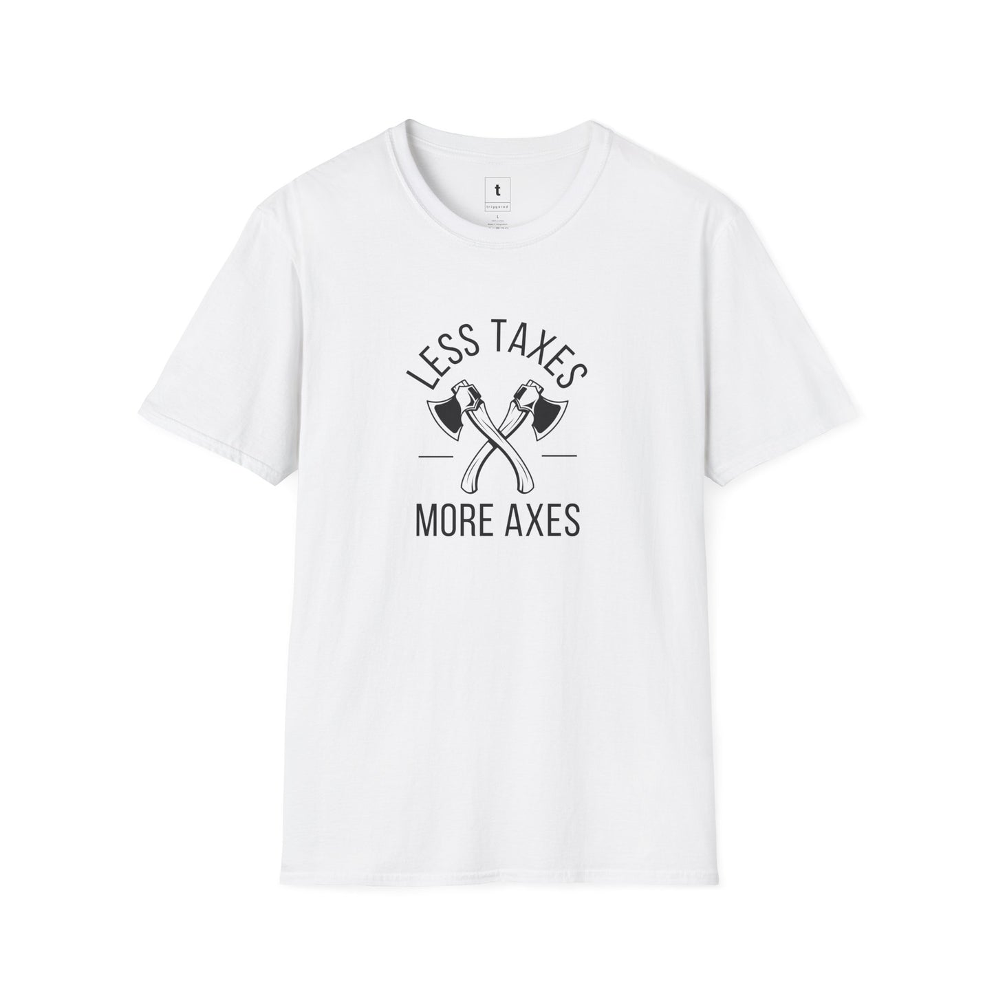 Less Taxes, More Axes Tee