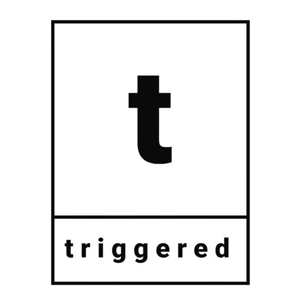 Triggered Tees